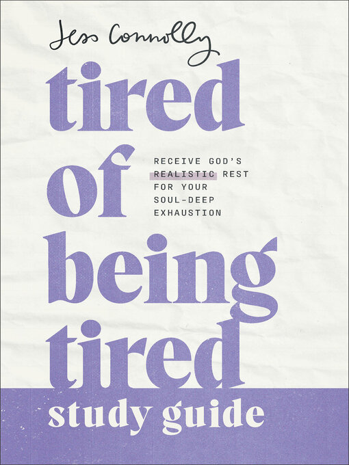 Title details for Tired of Being Tired Study Guide by Jess Connolly - Available
